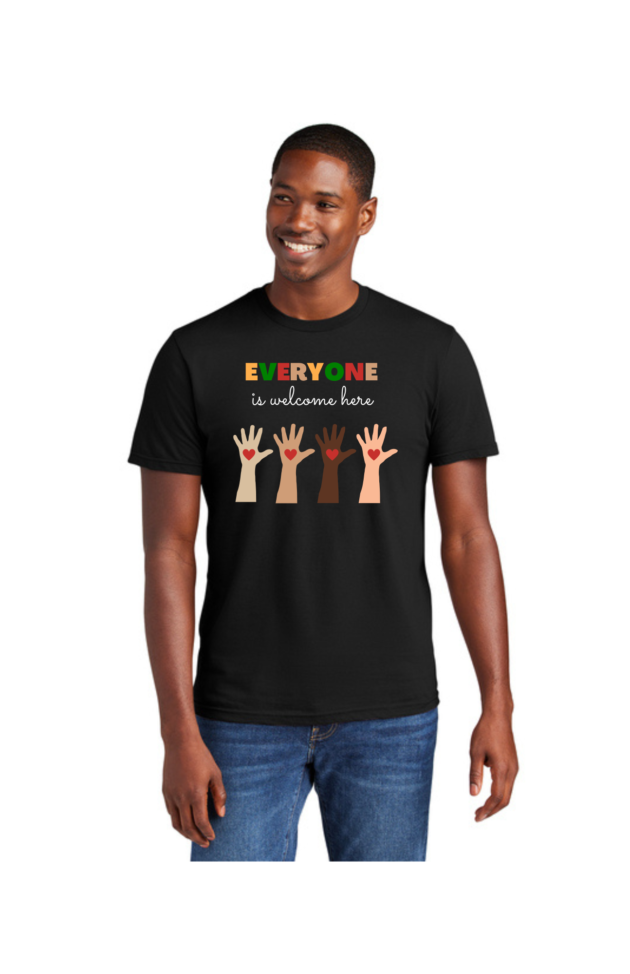 ADULT Shirts "All Colors" - Everyone Is Welcome Here
