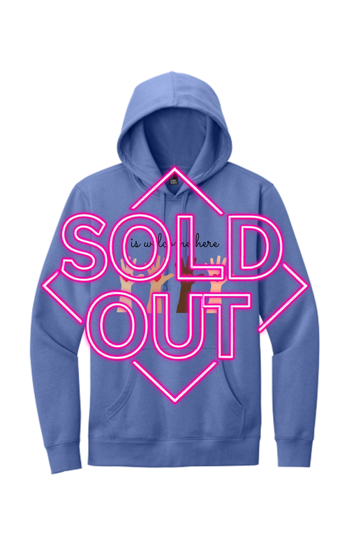 "April Hoodie of the Month" - Limited Edition - Everyone Is Welcome Here
